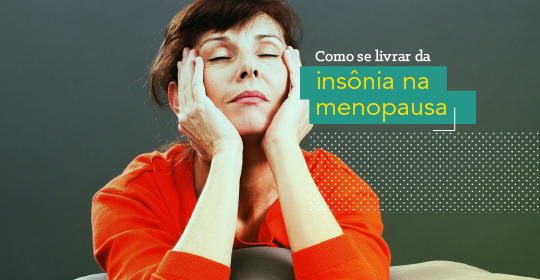 Como se livrar da insônia na menopausa